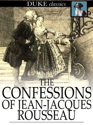 cover image of The Confessions of Jean-Jacques Rousseau